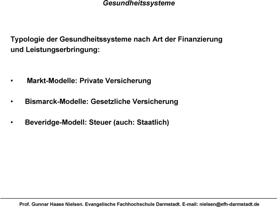 Markt-Modelle: Private Versicherung Bismarck-Modelle: