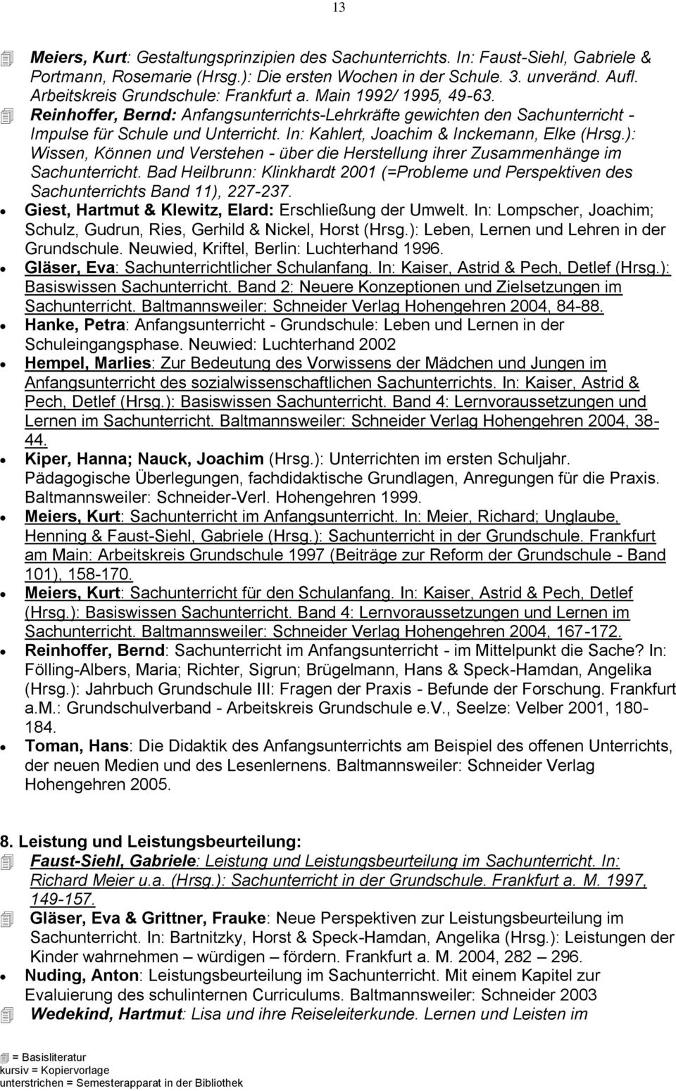 In: Kahlert, Joachim & Inckemann, Elke (Hrsg.): Wissen, Können und Verstehen - über die Herstellung ihrer Zusammenhänge im Sachunterricht.