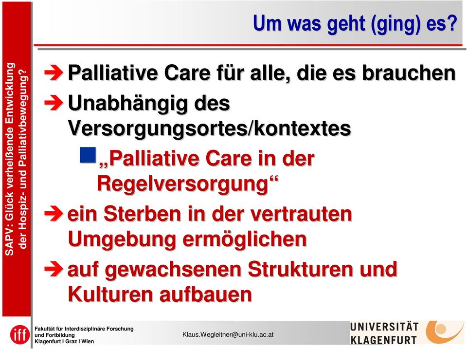 Versorgungsortes/kontextes g Palliative Care in der