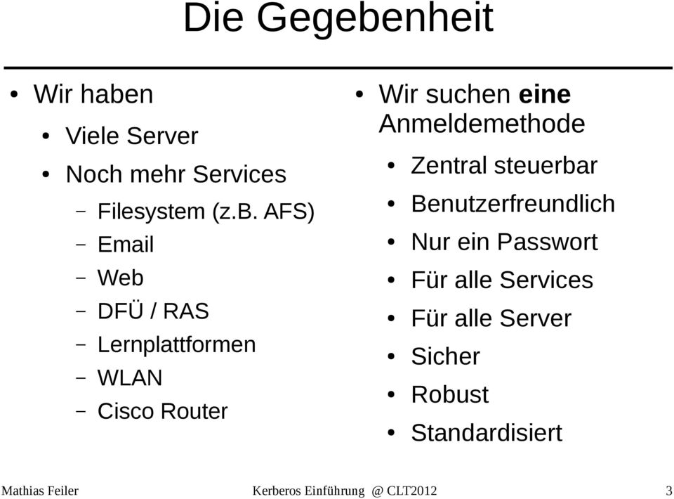 n Viele Server Noch mehr Services Filesystem (z.b.