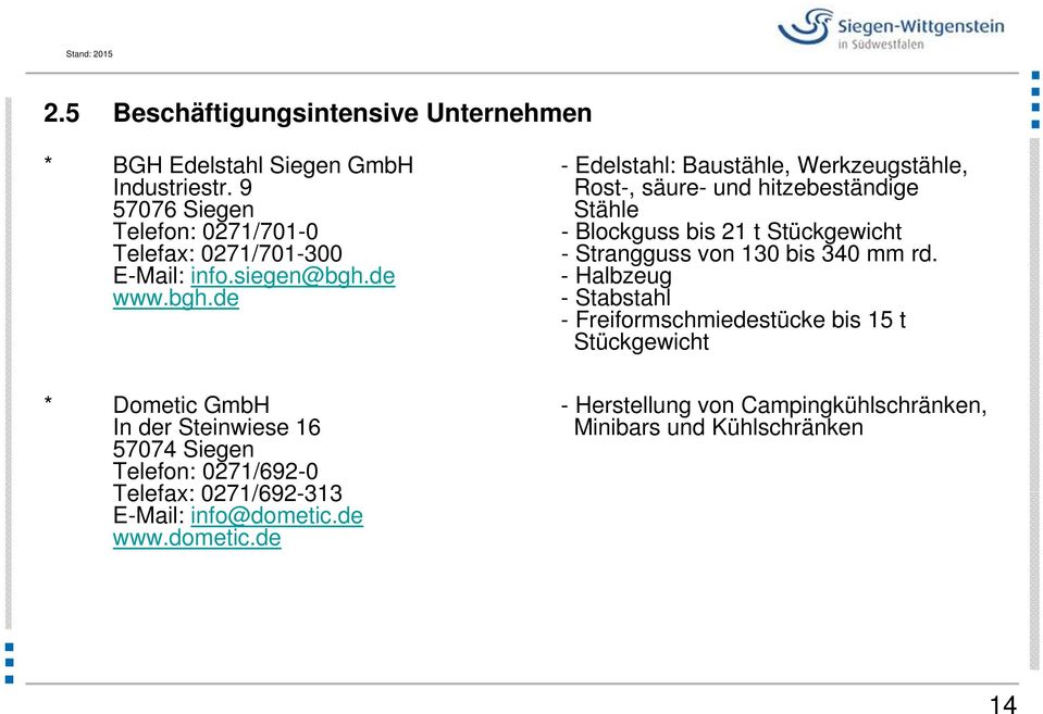 130 bis 340 mm rd. E-Mail: info.siegen@bgh.