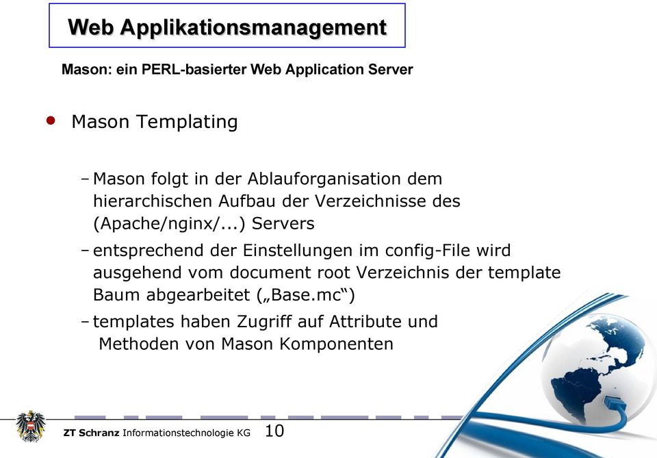 ..) Servers entsprechend der Einstellungen im config-file wird ausgehend vom document root Verzeichnis