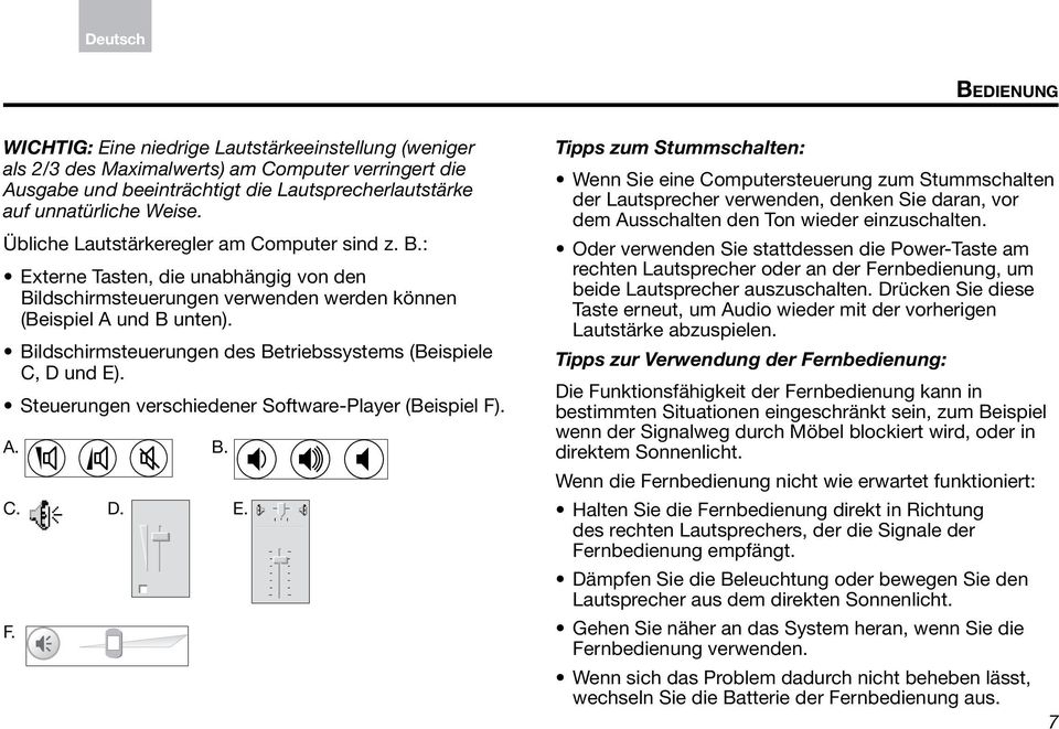 Bildschirmsteuerungen des Betriebssystems (Beispiele C, D und E). Steuerungen verschiedener Software-Player (Beispiel F)