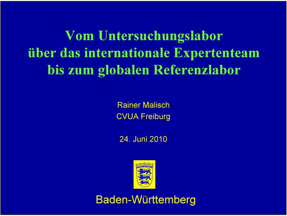 globalen Referenzlabor Rainer Malisch