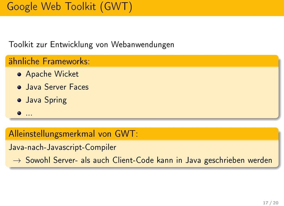 .. Alleinstellungsmerkmal von GWT: Java-nach-Javascript-Compiler