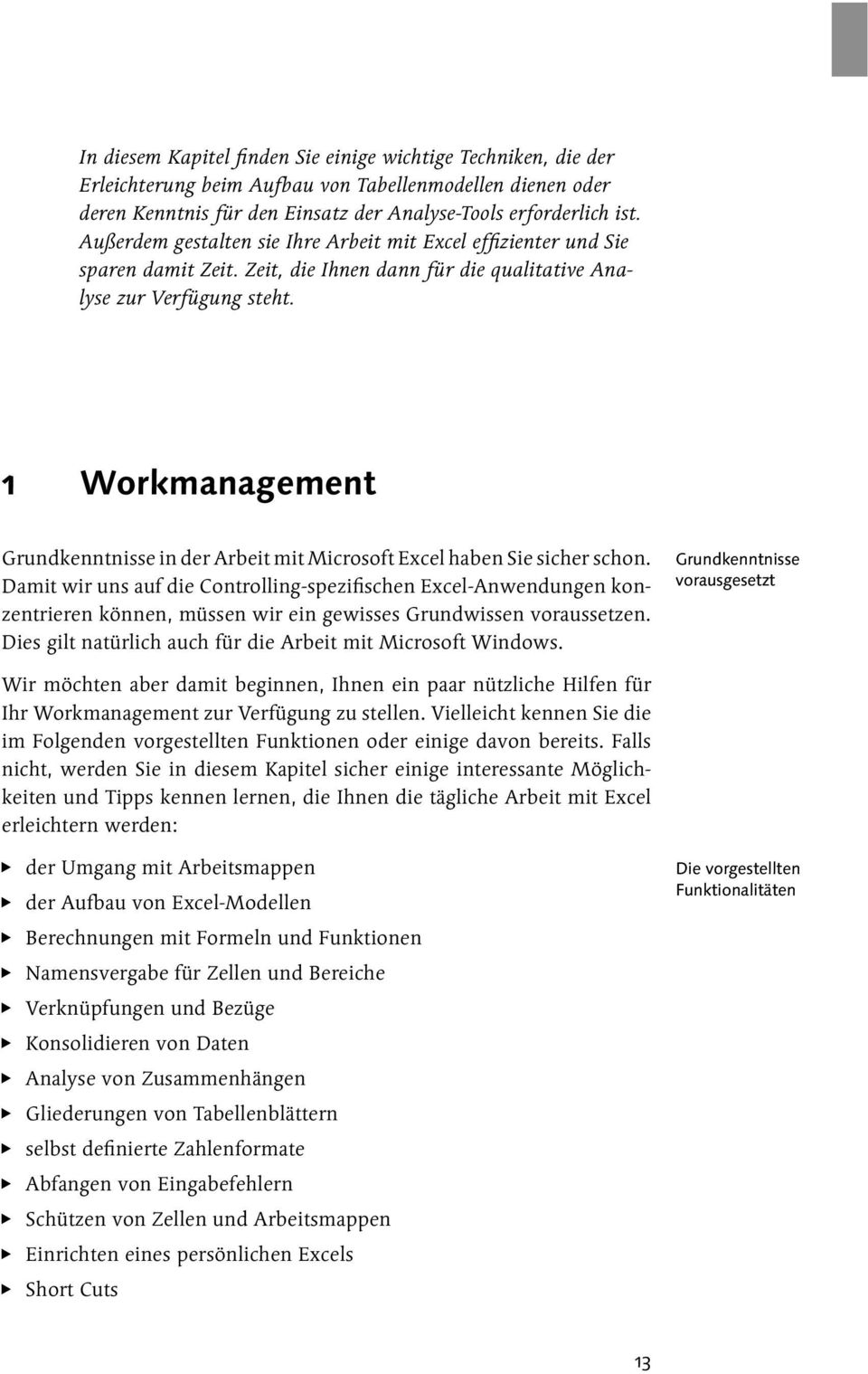 1 Workmanagement Grundkenntnisse in der Arbeit mit Microsoft Excel haben Sie sicher schon.