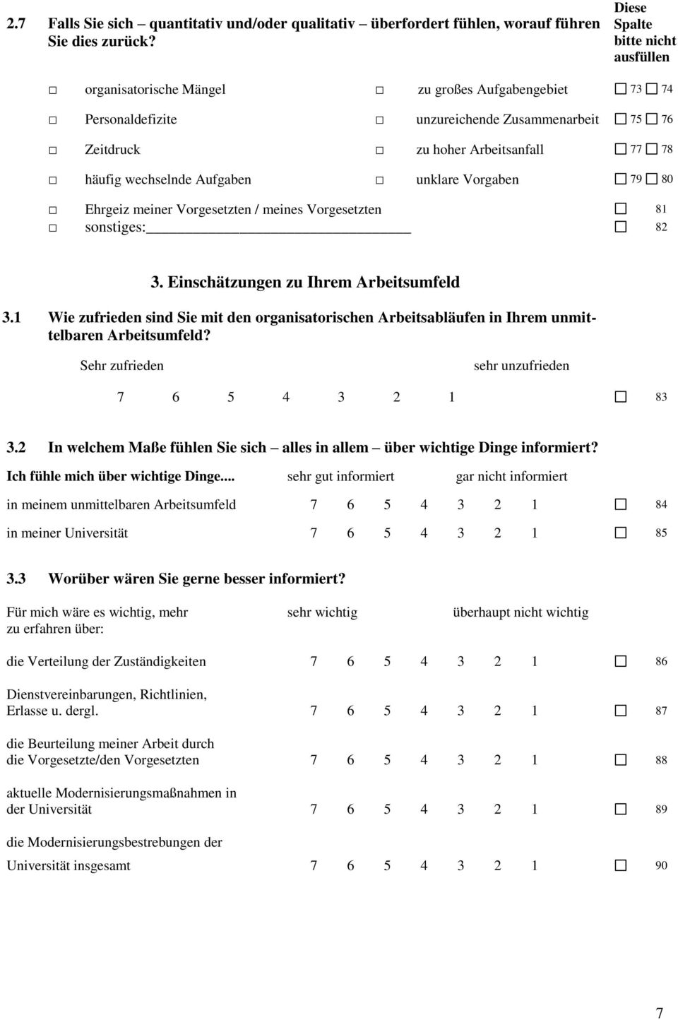 Ehrgeiz meiner Vorgesetzten / meines Vorgesetzten 81 sonstiges: 82 3. Einschätzungen zu Ihrem Arbeitsumfeld 3.