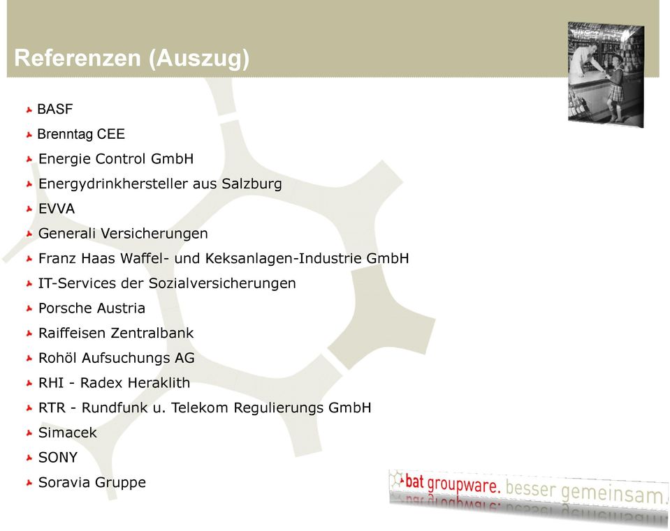 IT-Services der Sozialversicherungen Porsche Austria Raiffeisen Zentralbank Rohöl