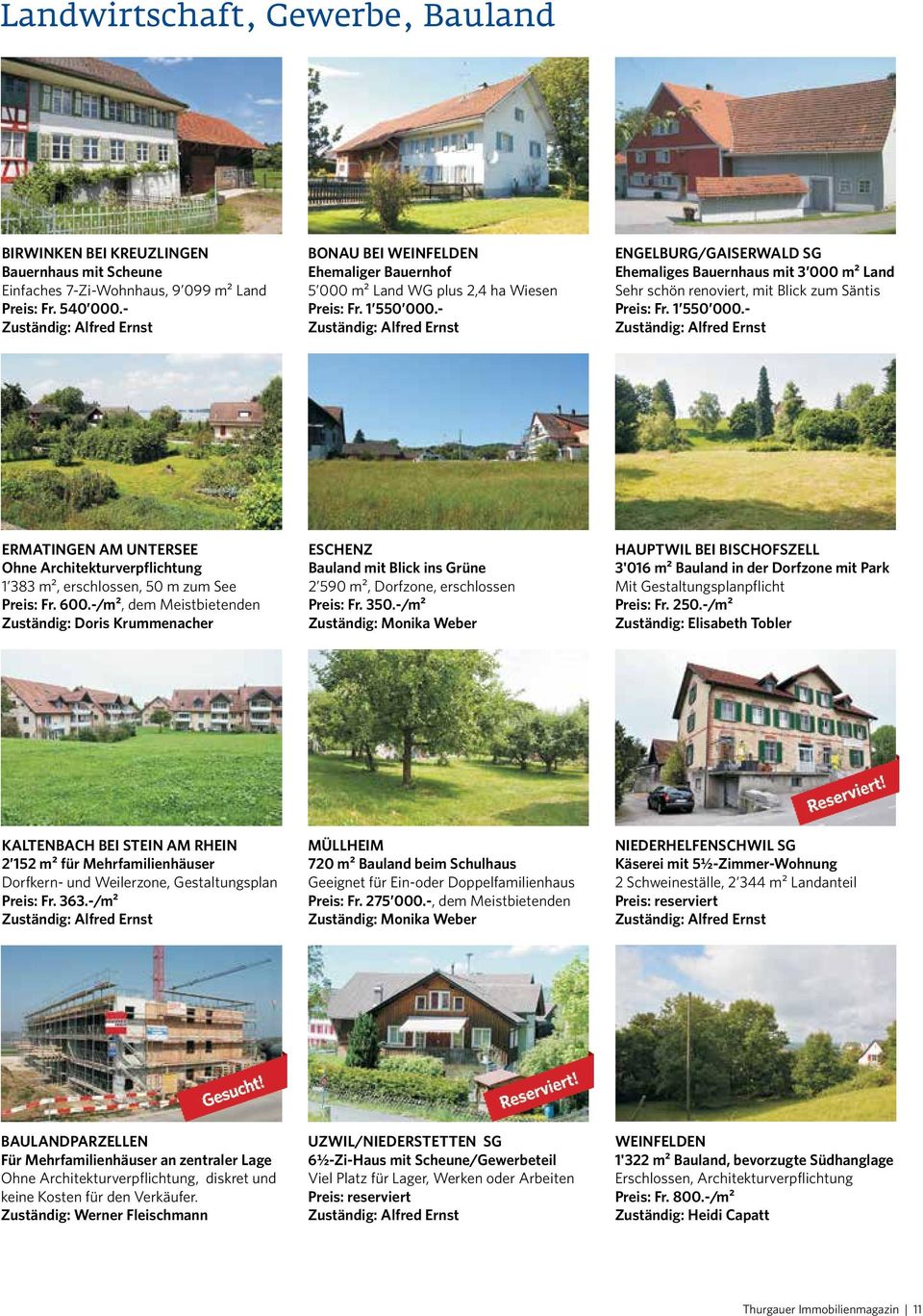 - ENGELBURG/GAISERWALD SG Ehemaliges Bauernhaus mit 3 000 m² Land Sehr schön renoviert, mit Blick zum Säntis Preis: Fr. 1 550 000.