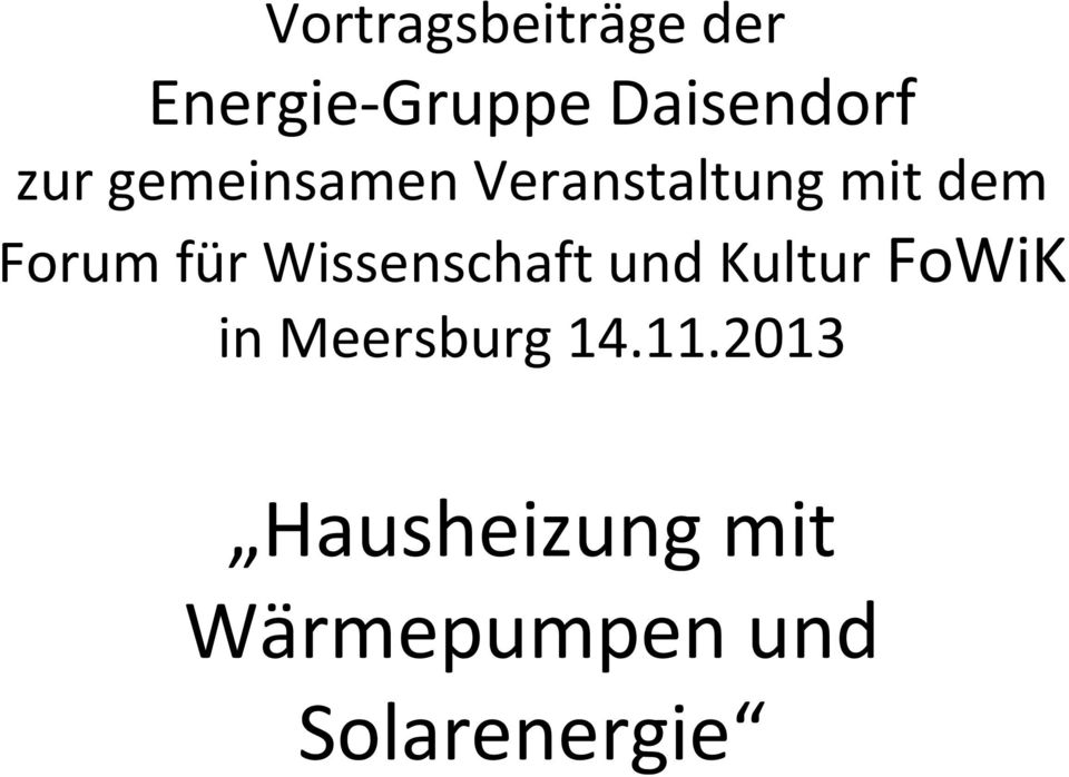 Wissenschaft und Kultur FoWiK in Meersburg 14.11.