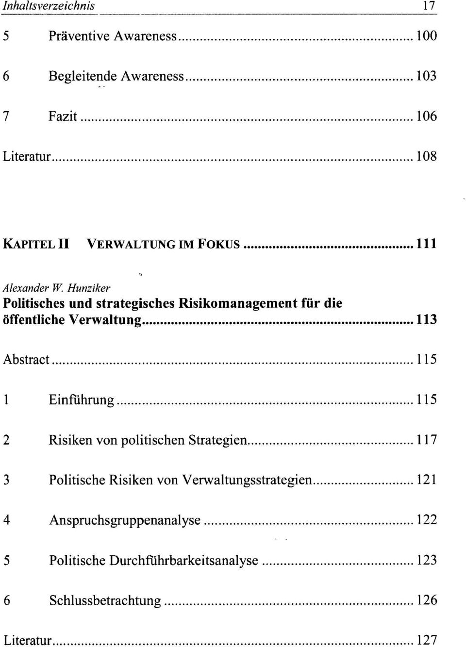 Hunziker Politisches und strategisches Risikomanagement für die öffentliche Verwaltung 113 Abstract 115 1 Einführung