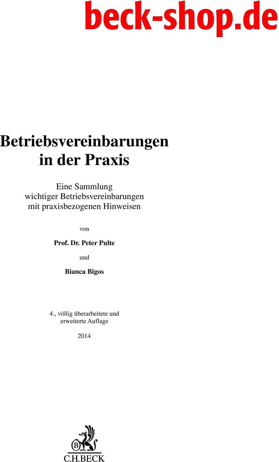 Sammlung wichtiger Betriebsvereinbarungen mit praxisbezogenen Hinweisen von Prof Dr