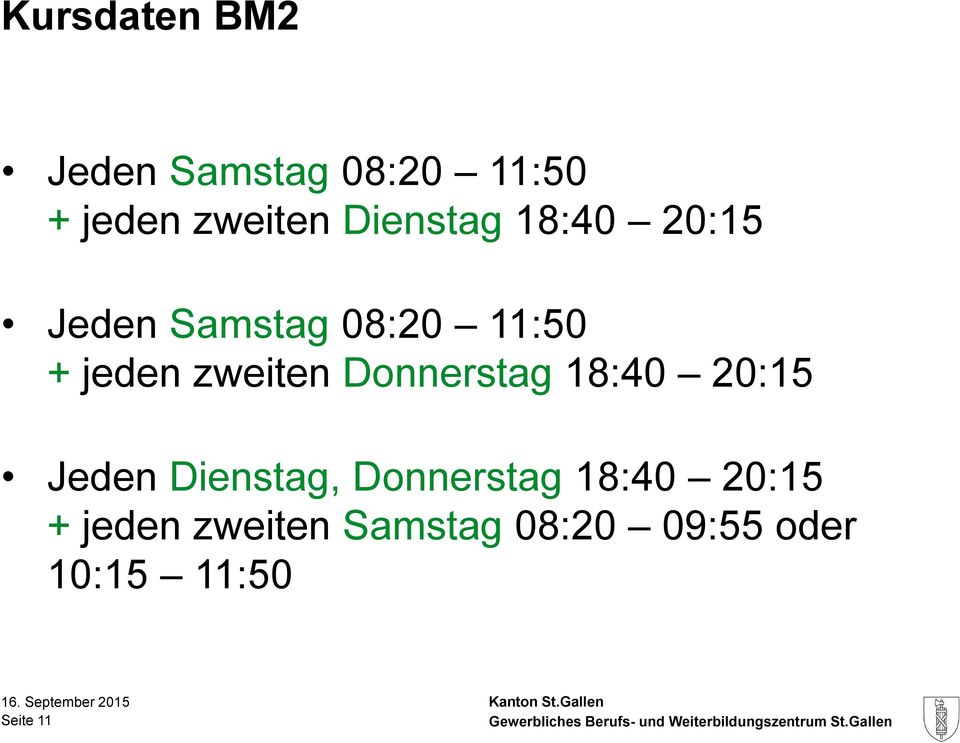 zweiten Donnerstag 18:40 20:15 Jeden Dienstag, Donnerstag