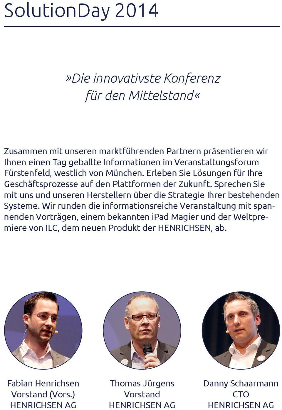 Sprechen Sie mit uns und unseren Herstellern über die Strategie Ihrer bestehenden Systeme.