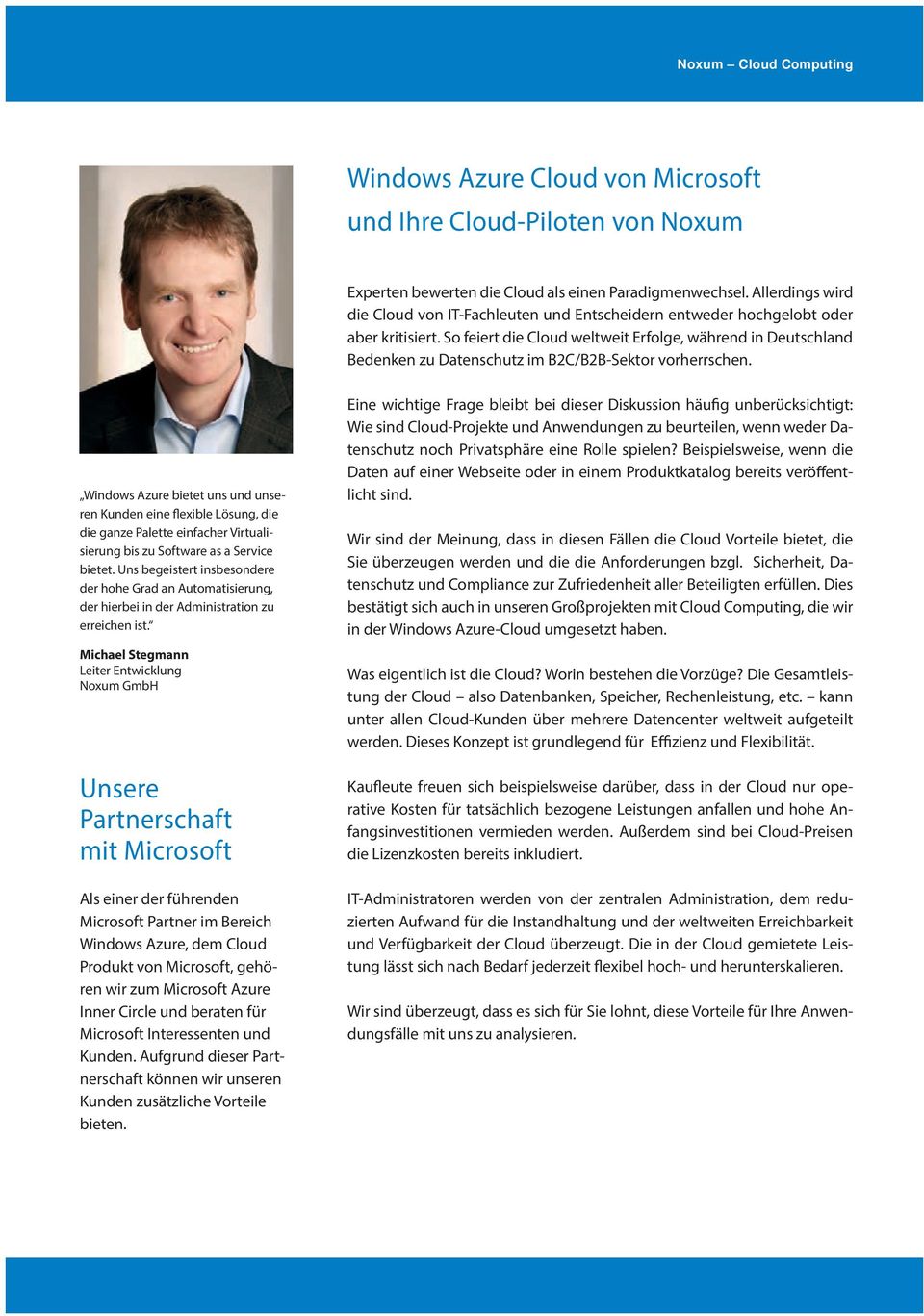 So feiert die Cloud weltweit Erfolge, während in Deutschland Bedenken zu Datenschutz im B2C/B2B-Sektor vorherrschen.