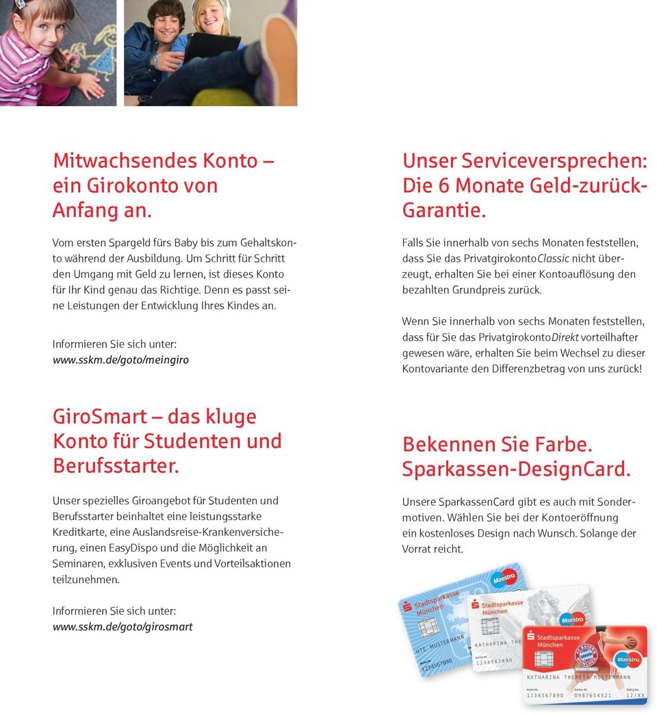 sskm.de/goto/meingiro Unser Serviceversprechen: Die 6 Monate Geld-zurück- Garantie.