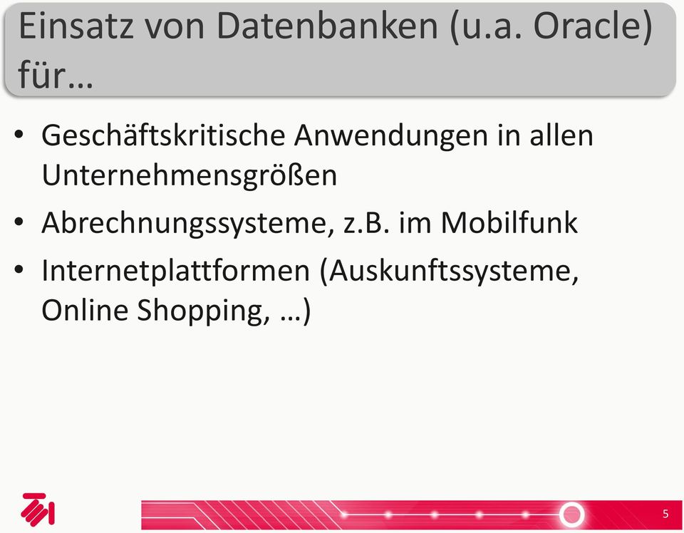 enbanken (u.a. Oracle) für Geschäftskritische