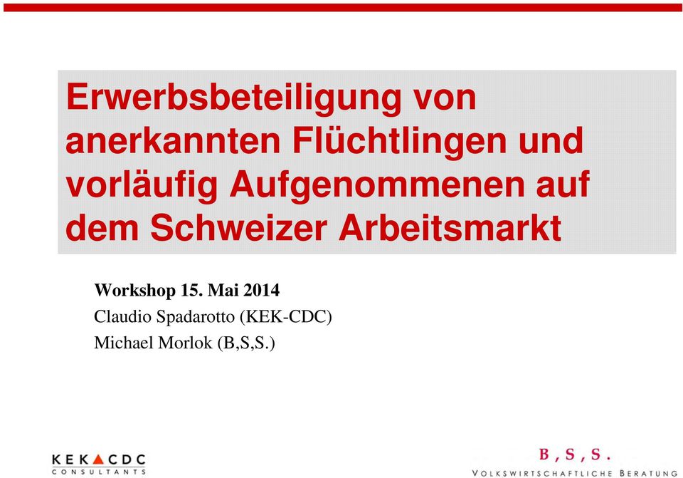 dem Schweizer Arbeitsmarkt Workshop 15.