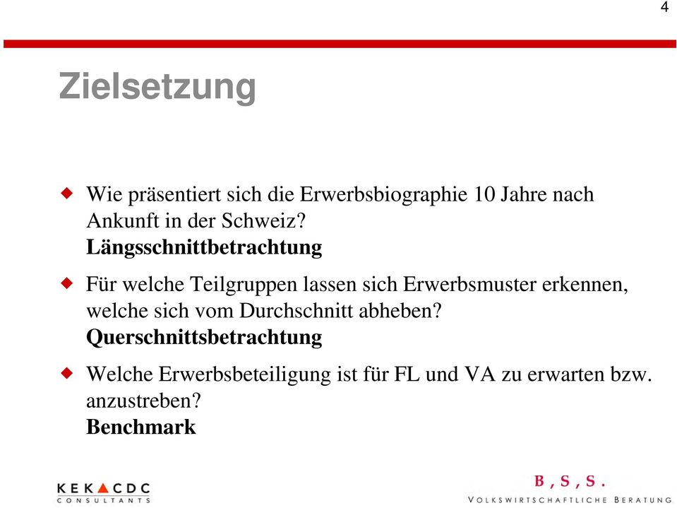 Längsschnittbetrachtung Für welche Teilgruppen lassen sich Erwerbsmuster