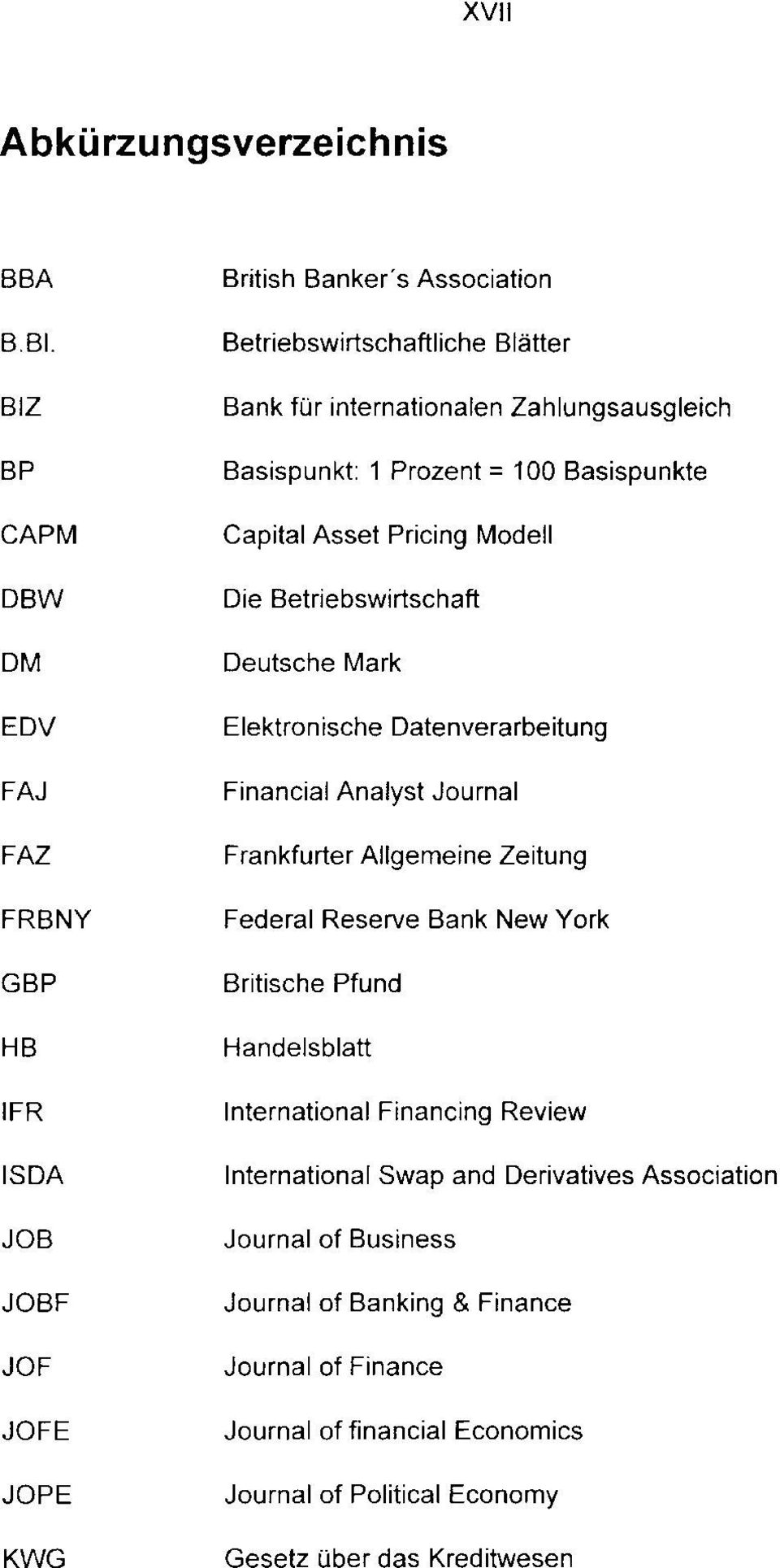 Zahlungsausgleich Basispunkt: 1 Prozent = 100 Basispunkte Capital Asset Pricing Modell Die Betriebswirtschaft Deutsche Mark Elektronische Datenverarbeitung Financial Analyst