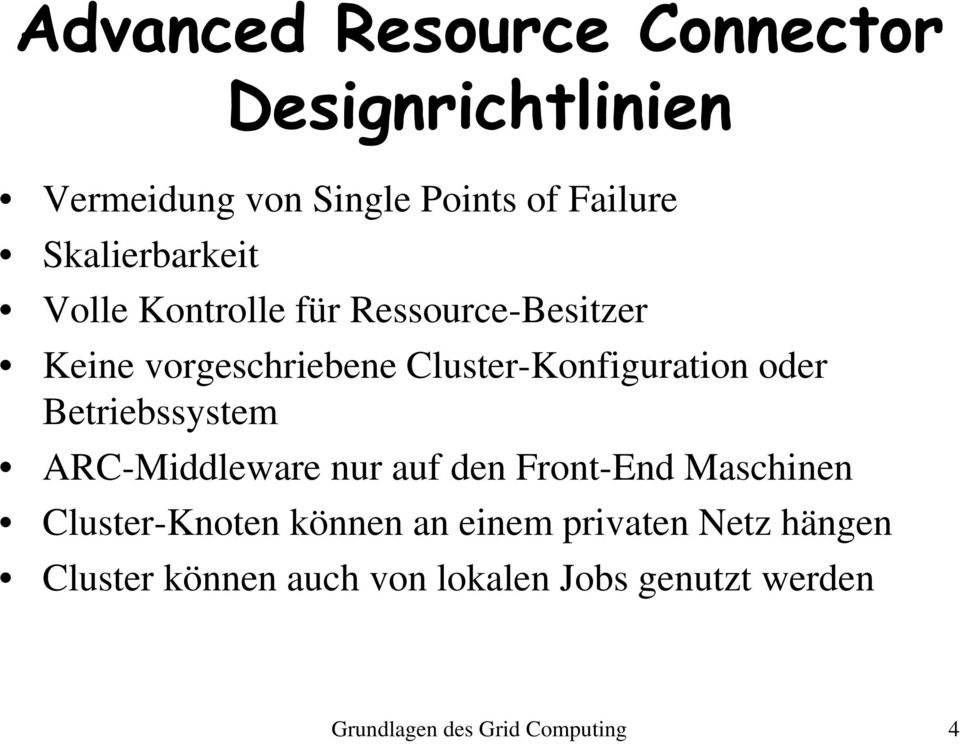 Cluster-Konfiguration oder Betriebssystem ARC-Middleware nur auf den Front-End Maschinen