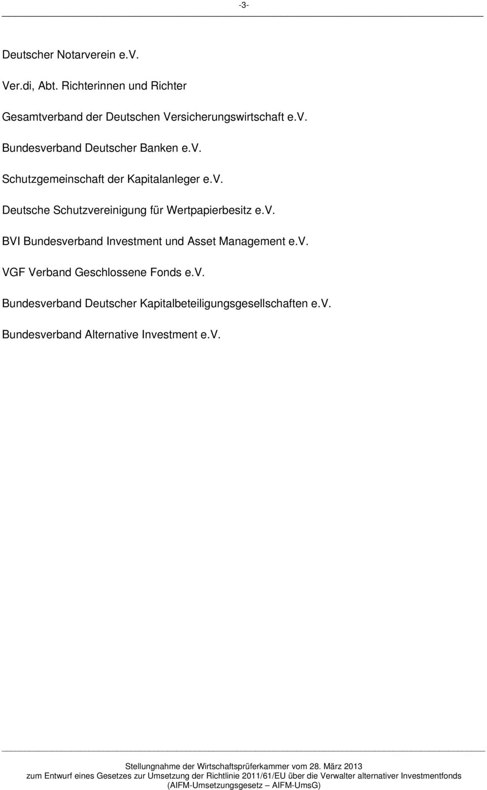v. Schutzgemeinschaft der Kapitalanleger e.v. Deutsche Schutzvereinigung für Wertpapierbesitz e.v. BVI Bundesverband Investment und Asset Management e.