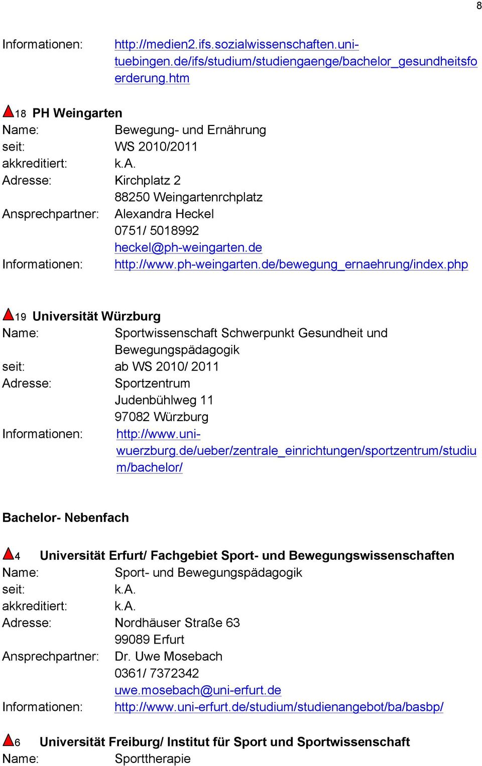 de Informationen: http://www.ph-weingarten.de/bewegung_ernaehrung/index.