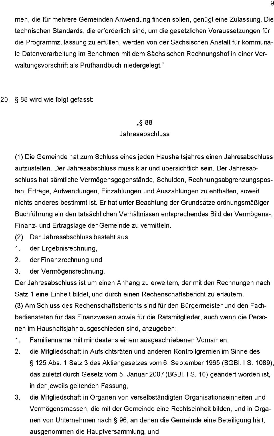 Benehmen mit dem Sächsischen Rechnungshof in einer Verwaltungsvorschrift als Prüfhandbuch niedergelegt. 20.