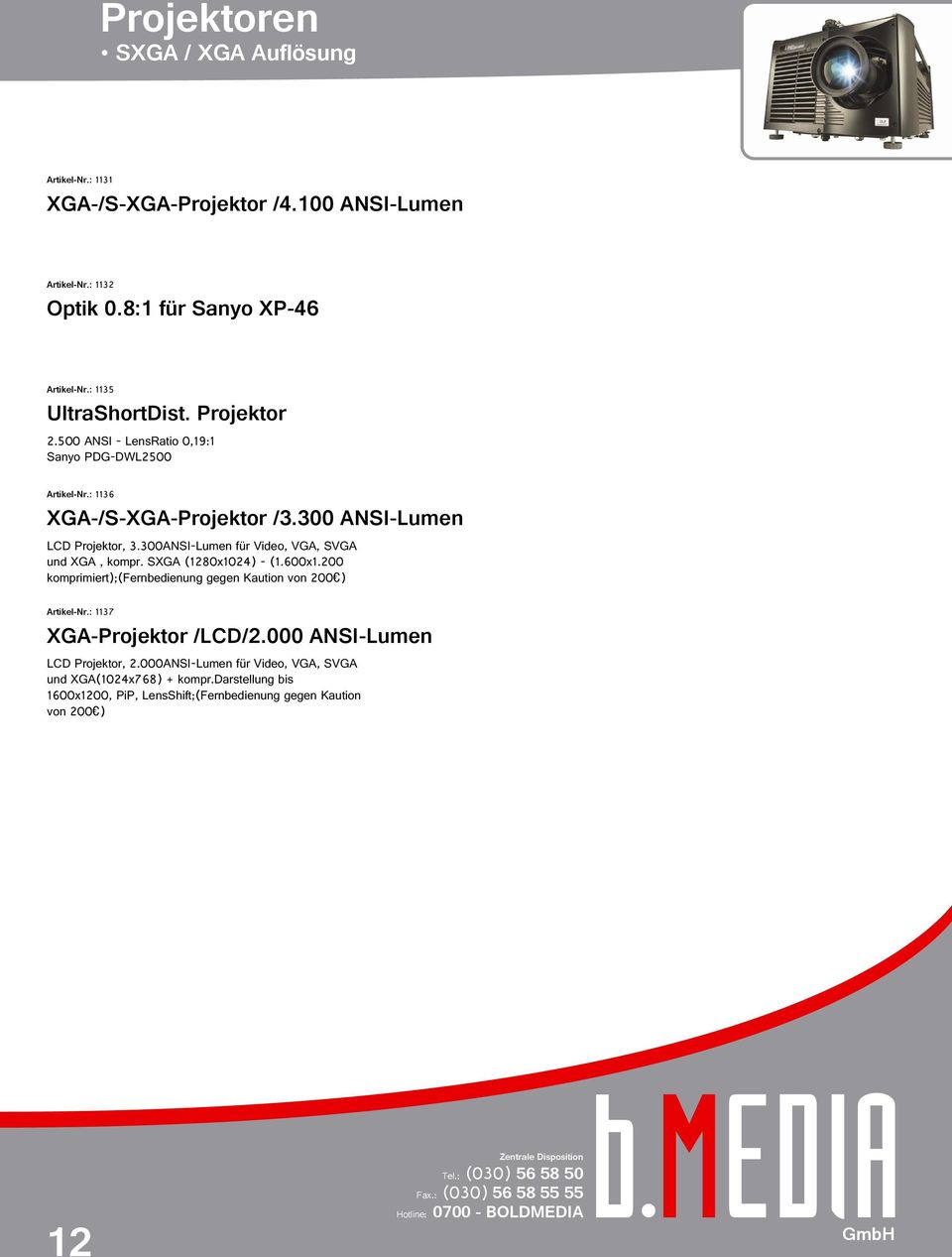 300ANSI-Lumen für Video, VGA, SVGA und XGA, kompr. SXGA (1280x1024) - (1.600x1.200 komprimiert);(fernbedienung gegen Kaution von 200 ) Artikel-Nr.