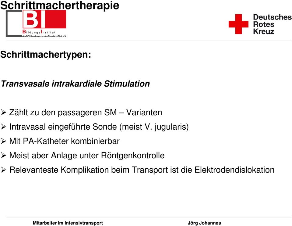 jugularis) Mit PA-Katheter kombinierbar Meist aber Anlage unter