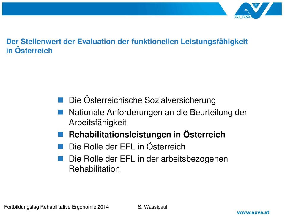 an die Beurteilung der Rehabilitationsleistungen in Österreich Die Rolle