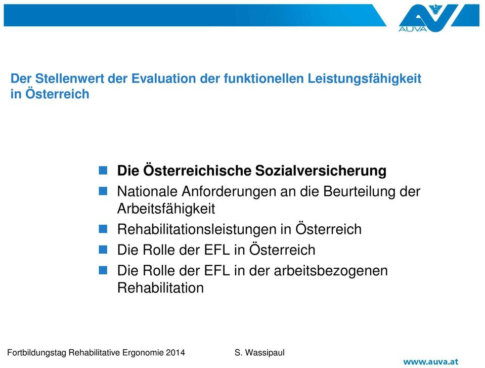 an die Beurteilung der Rehabilitationsleistungen in Österreich Die Rolle