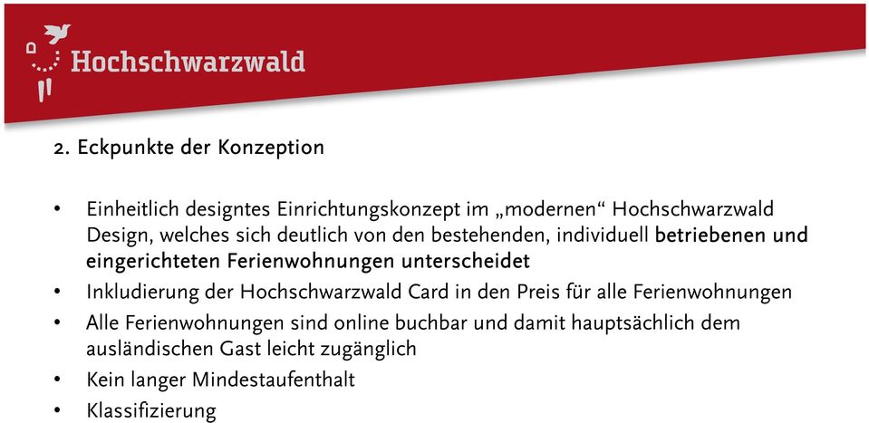 unterscheidet Inkludierung der Hochschwarzwald Card in den Preis für alle Ferienwohnungen Alle Ferienwohnungen