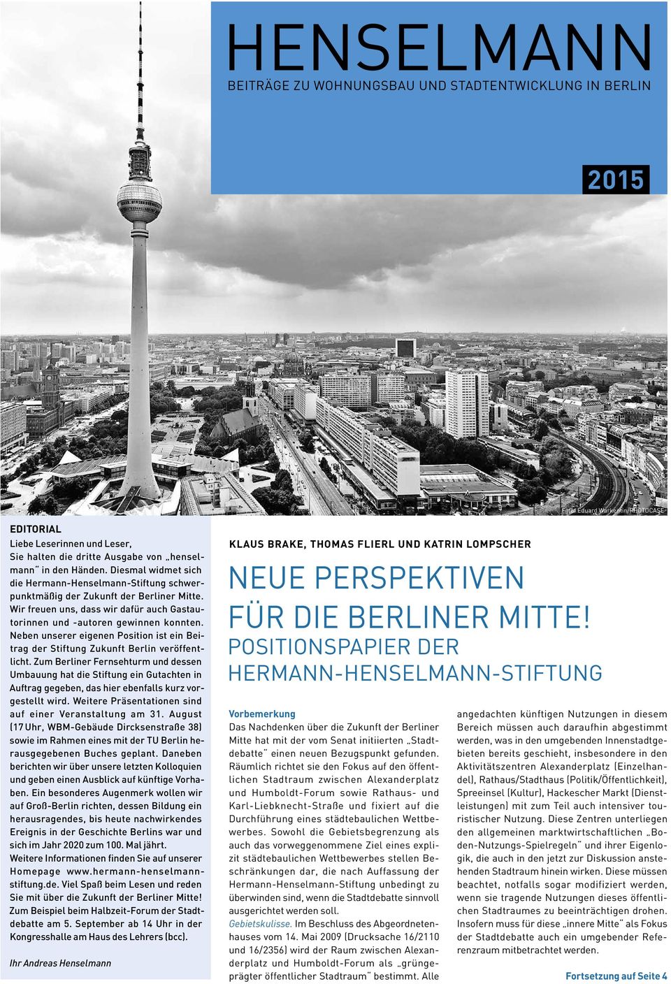 Neben unserer eigenen Position ist ein Beitrag der Stiftung Zukunft Berlin veröffentlicht.