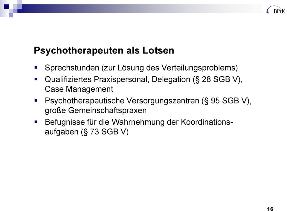 Case Management Psychotherapeutische Versorgungszentren ( 95 SGB V), große