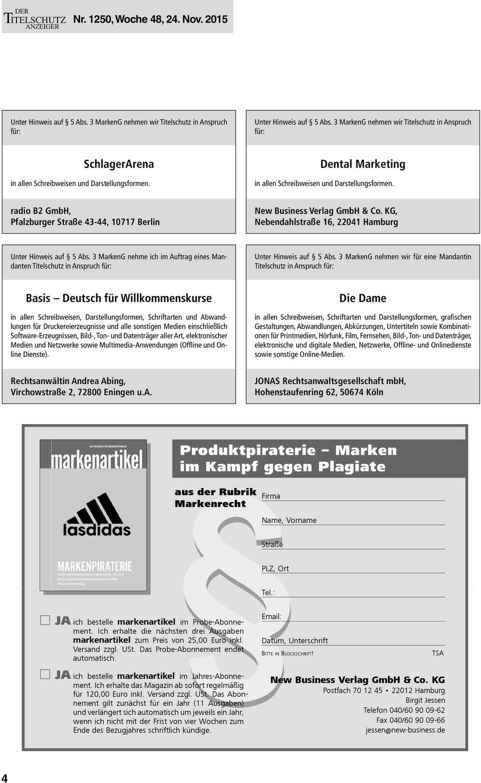 3 MarkenG nehmen wir für eine Mandantin Titelschutz in Anspruch Basis Deutsch für Willkommenskurse in allen Schreibweisen, Darstellungsformen, Schriftarten und Abwandlungen für Druckereierzeugnisse