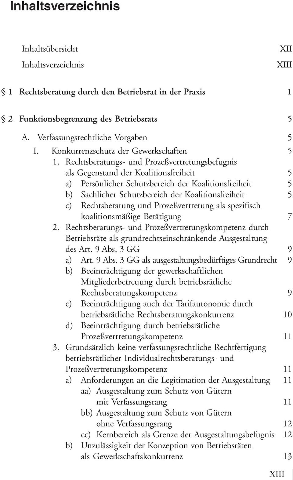 Rechtsberatungs- und Prozeßvertretungsbefugnis als Gegenstand der Koalitionsfreiheit 5 a) Persönlicher Schutzbereich der Koalitionsfreiheit 5 b) Sachlicher Schutzbereich der Koalitionsfreiheit 5 c)