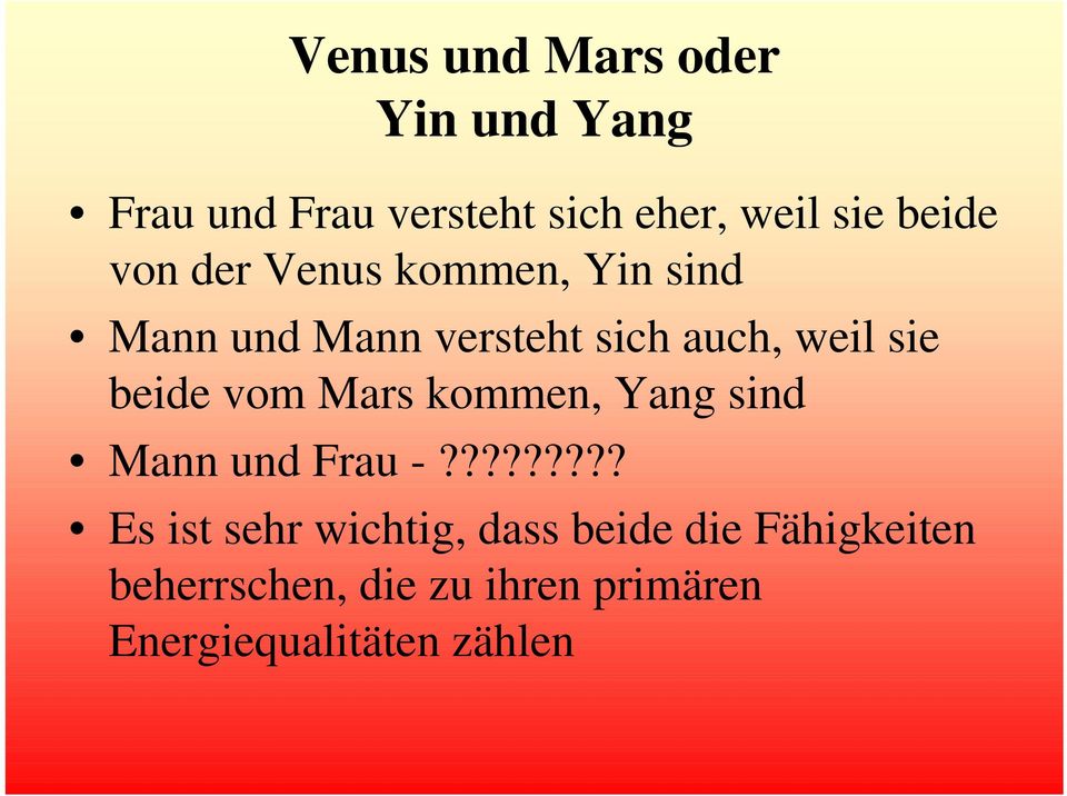 beide vom Mars kommen, Yang sind Mann und Frau -?