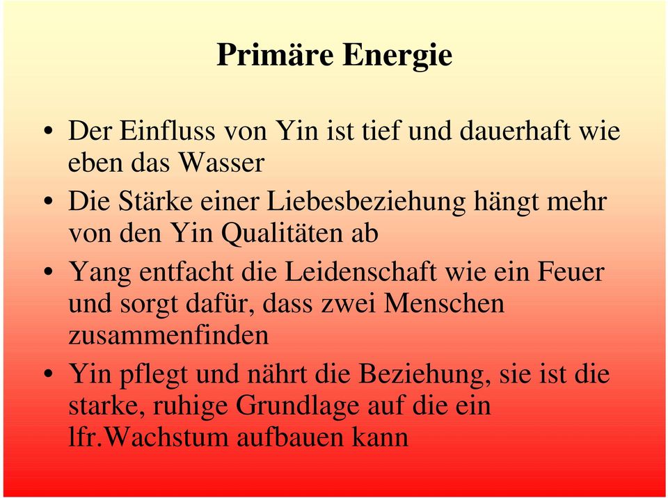 Leidenschaft wie ein Feuer und sorgt dafür, dass zwei Menschen zusammenfinden Yin pflegt