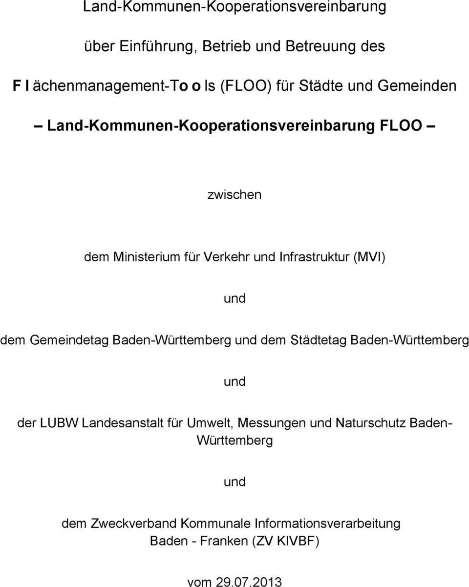 dem Gemeindetag Baden-Württemberg und dem Städtetag Baden-Württemberg und der LUBW Landesanstalt für Umwelt, Messungen und