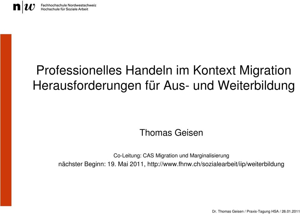 Geisen Co-Leitung: CAS Migration und Marginalisierung