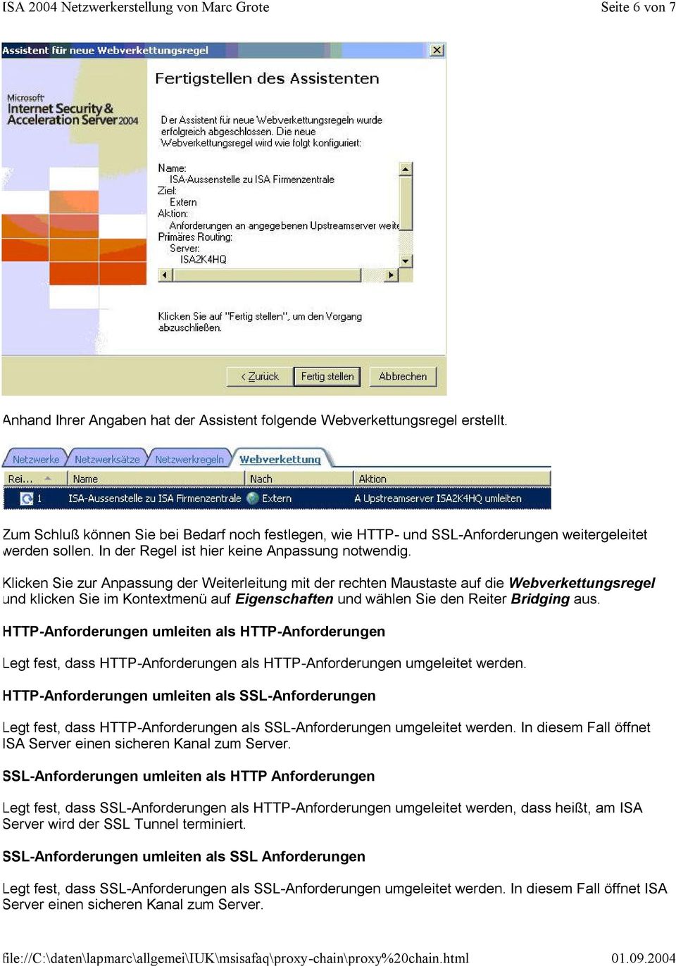 Klicken Sie zur Anpassung der Weiterleitung mit der rechten Maustaste auf die Webverkettungsregel und klicken Sie im Kontextmenü auf Eigenschaften und wählen Sie den Reiter Bridging aus.