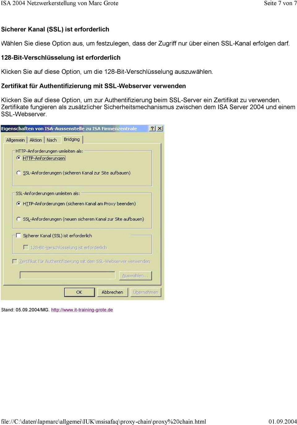 Zertifikat für Authentifizierung mit SSL-Webserver verwenden Klicken Sie auf diese Option, um zur Authentifizierung beim SSL-Server ein Zertifikat zu