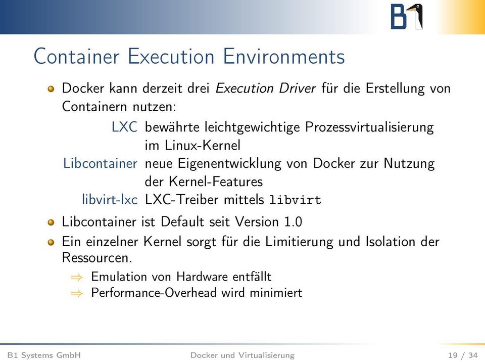 libvirt-lxc LXC-Treiber mittels libvirt Libcontainer ist Default seit Version 1.