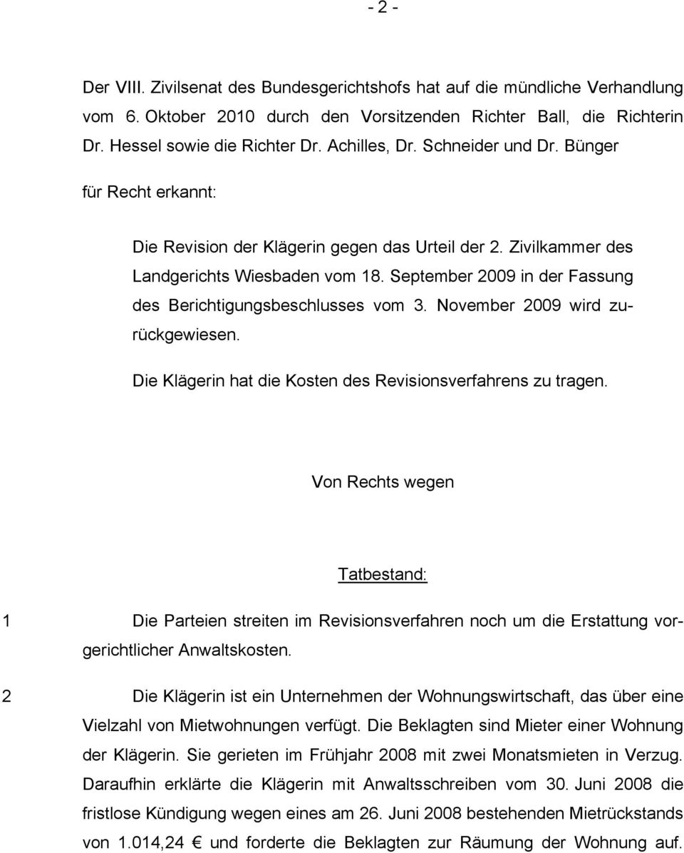 September 2009 in der Fassung des Berichtigungsbeschlusses vom 3. November 2009 wird zurückgewiesen. Die Klägerin hat die Kosten des Revisionsverfahrens zu tragen.