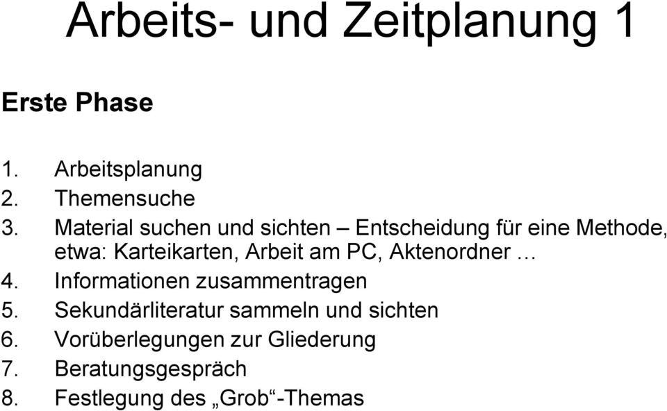 Arbeit am PC, Aktenordner 4. Informationen zusammentragen 5.