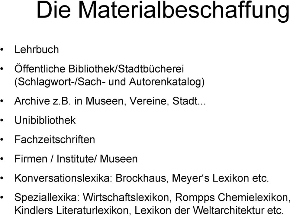 .. Unibibliothek Fachzeitschriften Firmen / Institute/ Museen Konversationslexika: Brockhaus,