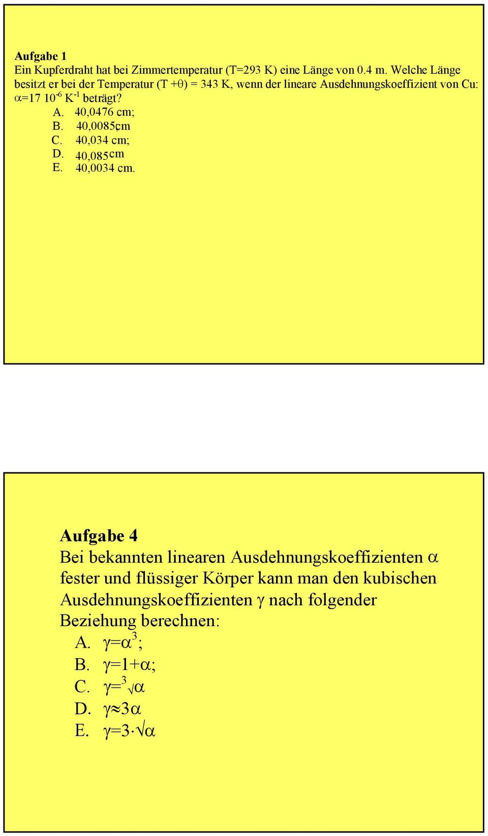 beträgt? A. 4,476 cm; B. 4,85;cm C. 4,34 cm;