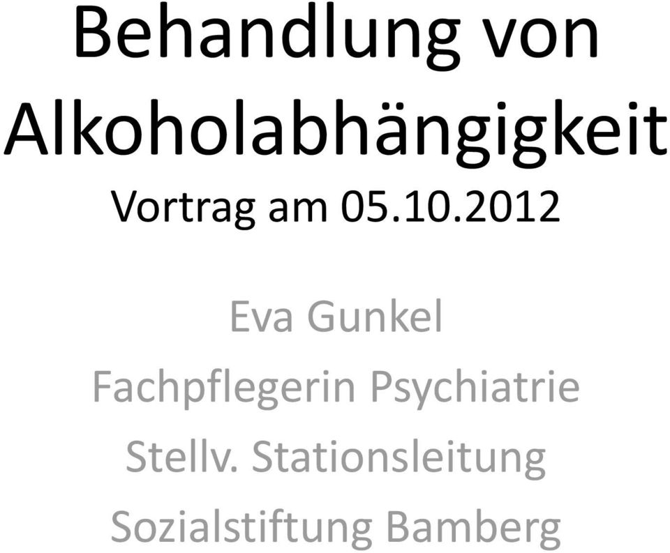 2012 Eva Gunkel Fachpflegerin
