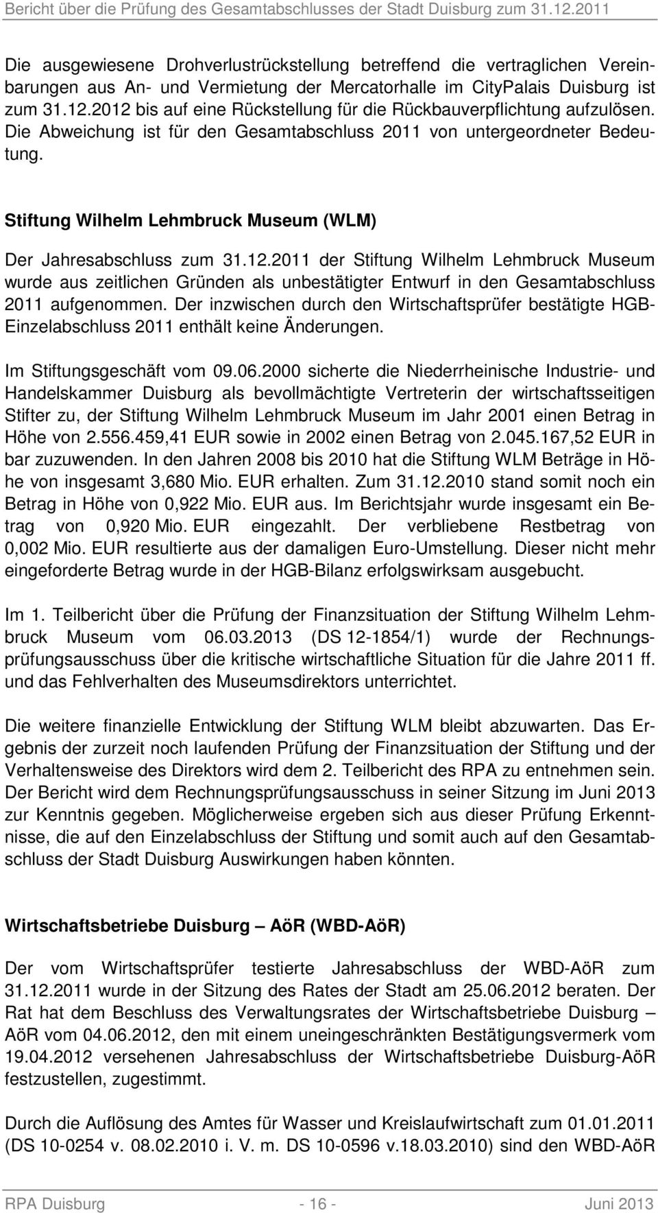 Stiftung Wilhelm Lehmbruck Museum (WLM) Der Jahresabschluss zum 31.12.